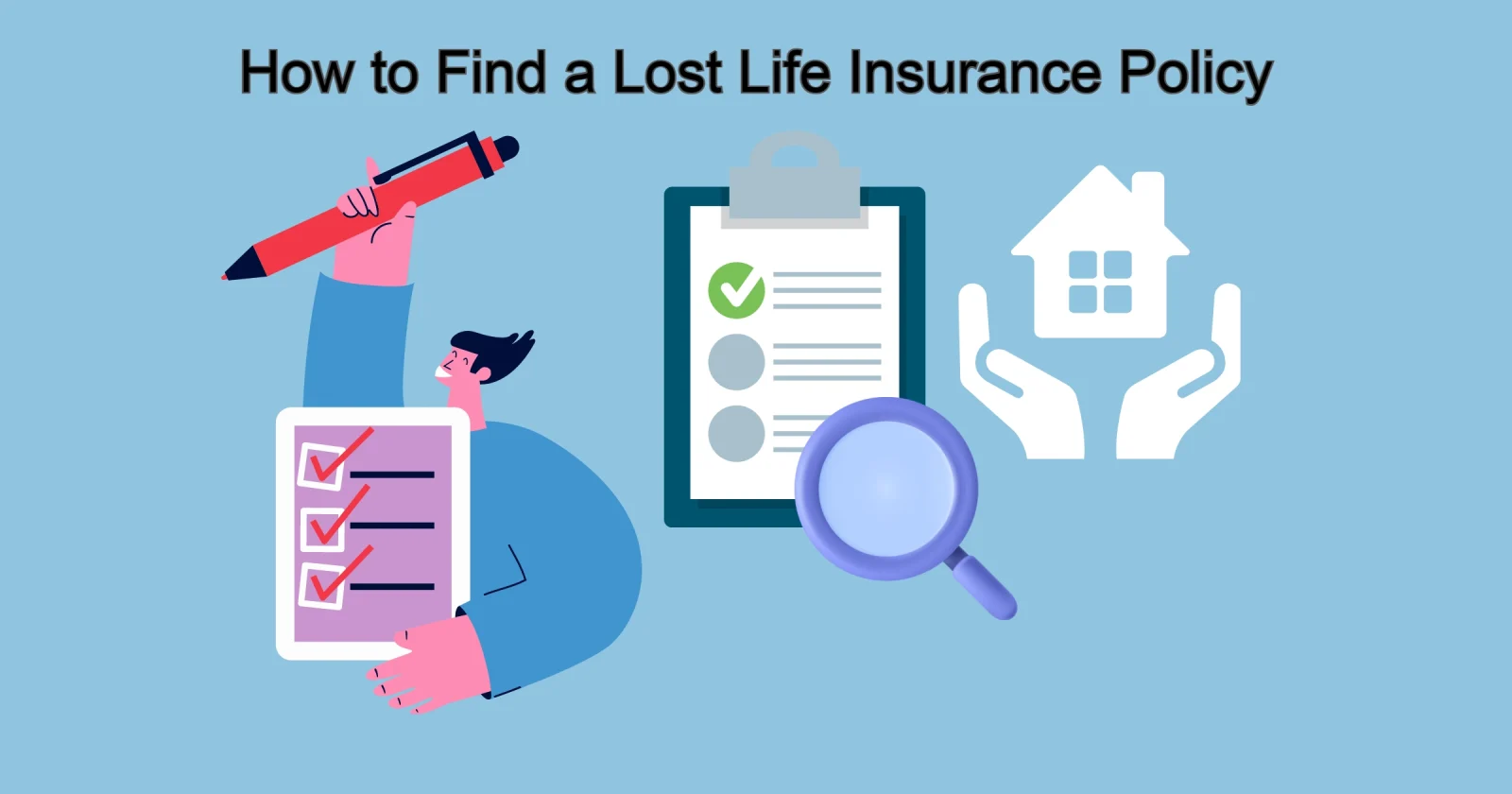 How to Find a Lost Life Insurance policy: 12 Tips for Finding a Lost Life Insurance Policy